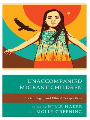 cover image of Unaccompanied Migrant Children